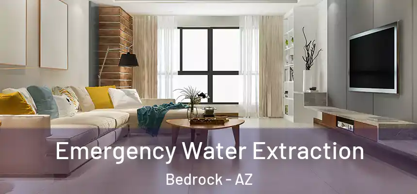  Emergency Water Extraction Bedrock - AZ