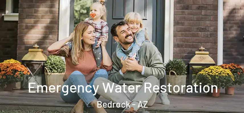 Emergency Water Restoration Bedrock - AZ