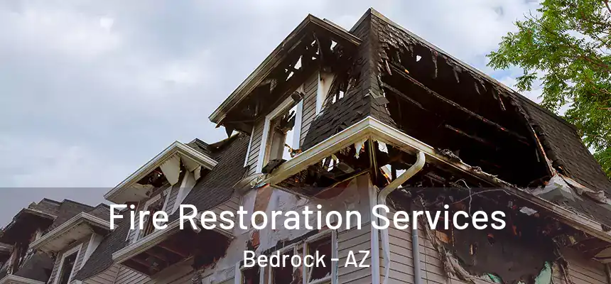  Fire Restoration Services Bedrock - AZ
