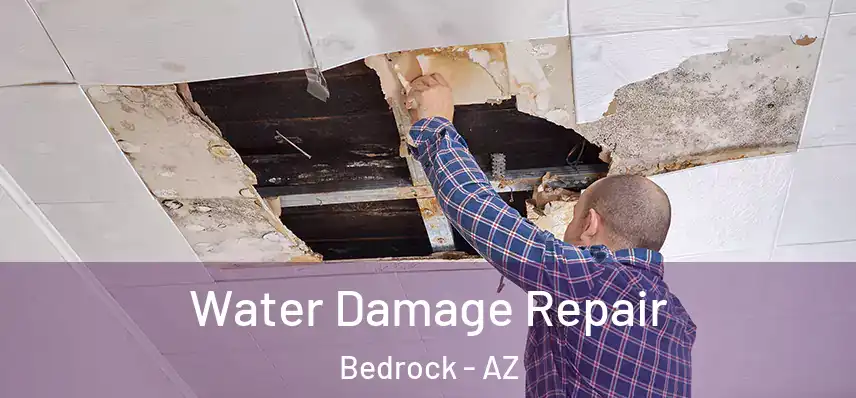  Water Damage Repair Bedrock - AZ