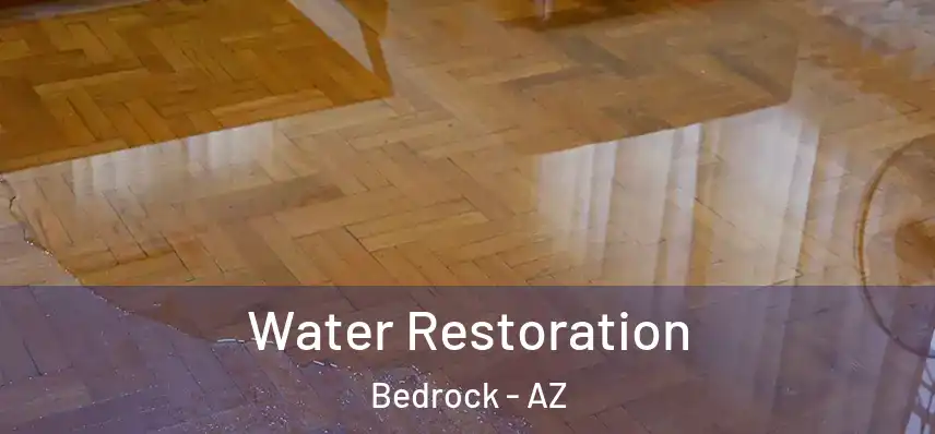  Water Restoration Bedrock - AZ